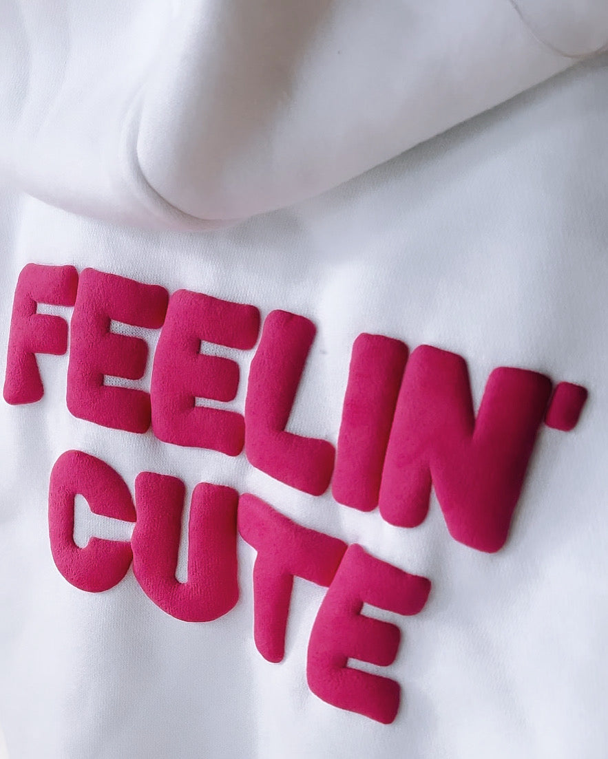 Feelin’ Cute hoodie